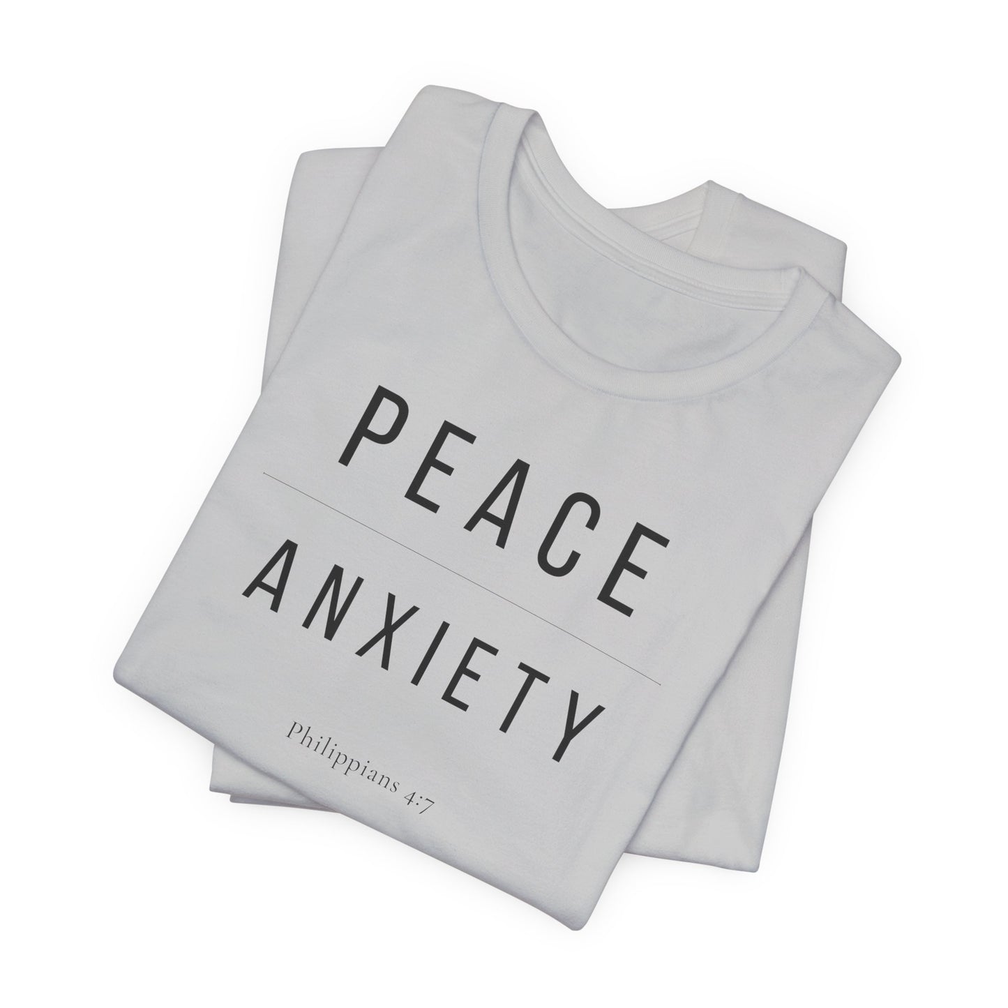 Peace Over Anxiety T-Shirt — Philippians 4:7