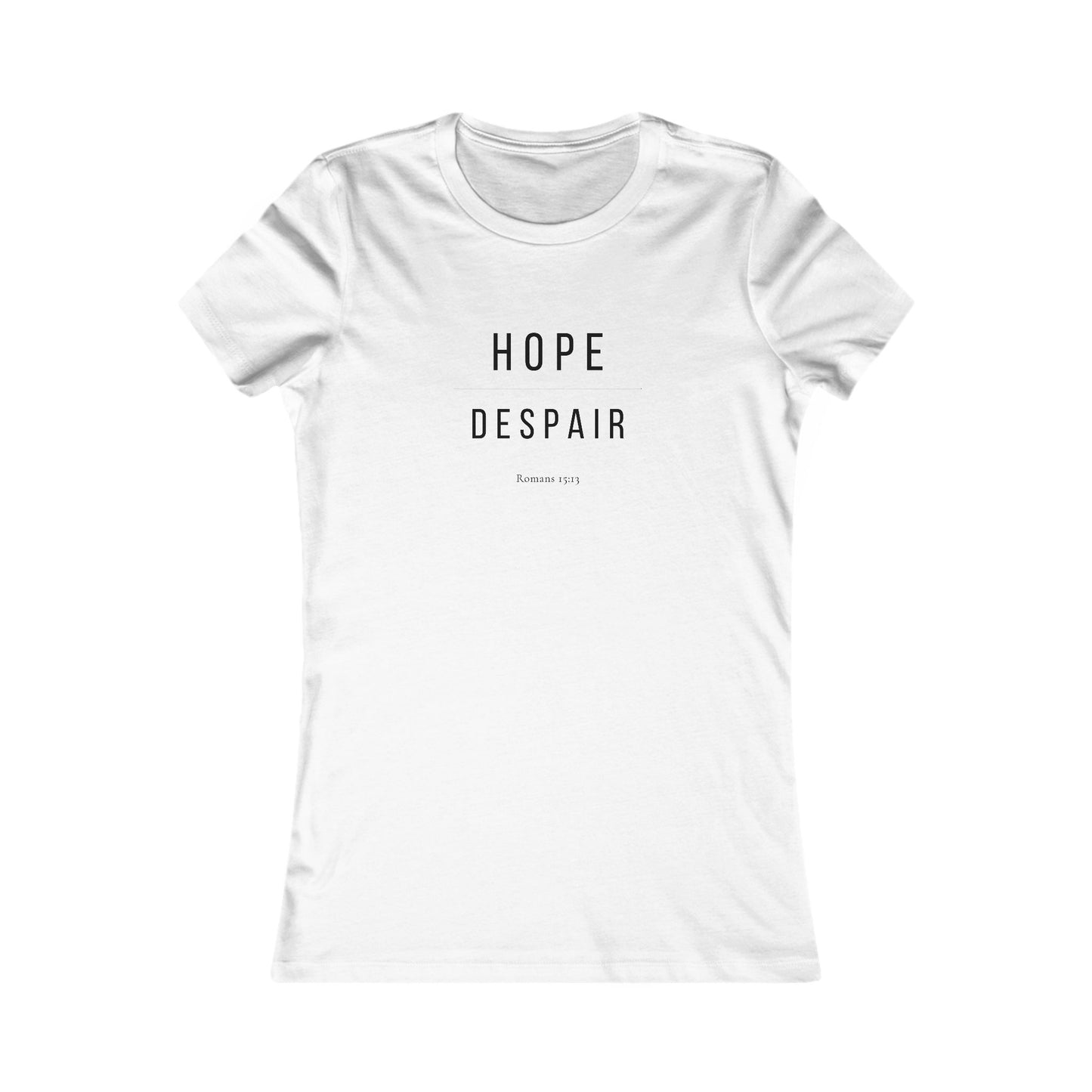 Hope Over Despair Women's T-Shirt — Romans 15:13