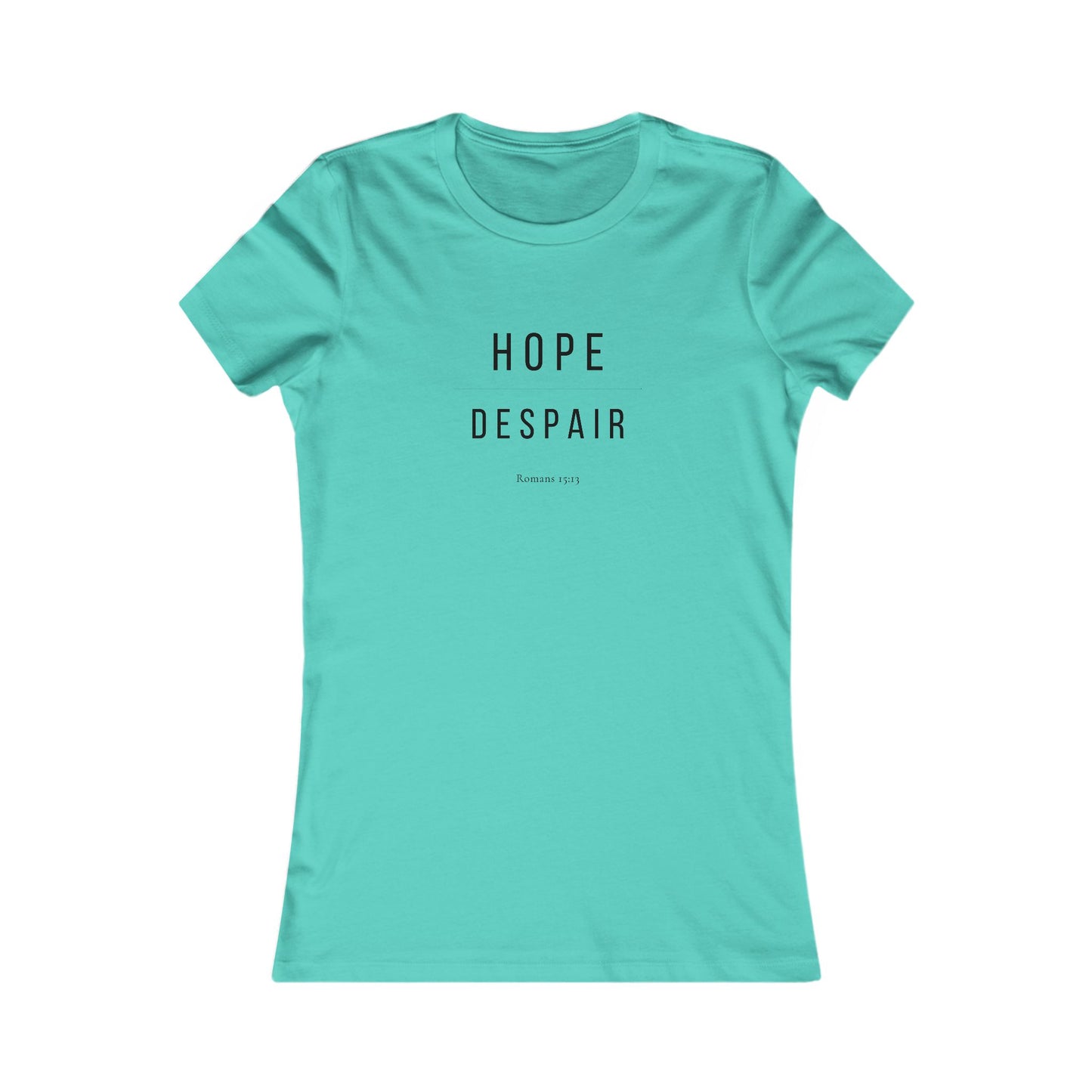 Hope Over Despair Women's T-Shirt — Romans 15:13