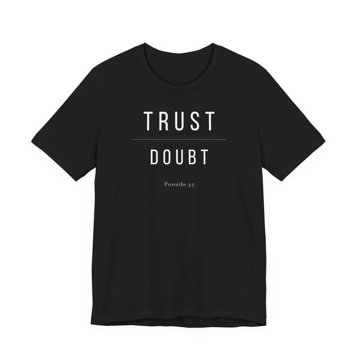 Trust Over Doubt T-Shirt — Proverbs 3:5