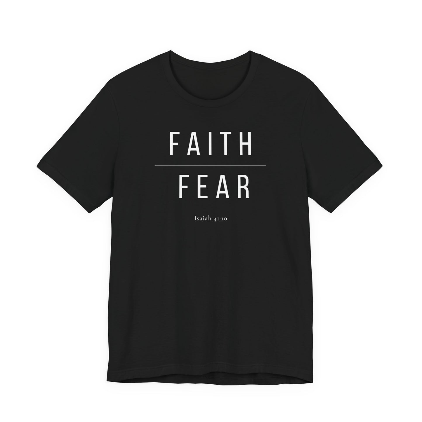 Faith Over Fear T-Shirt — Isaiah 41:10