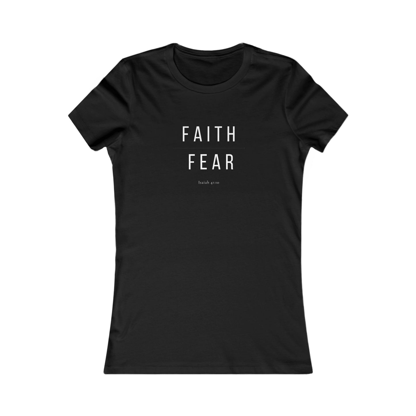 Faith Over Fear Women's T-Shirt — Isaiah 41:10