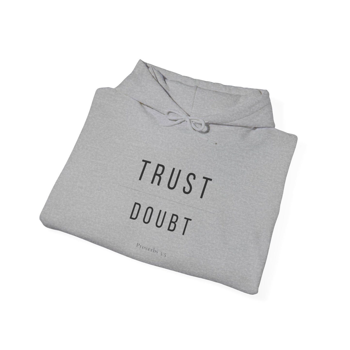Trust Over Doubt Christian Hoodie — Proverbs 3:5 Gildan 18500 Unisex Sweatshirt