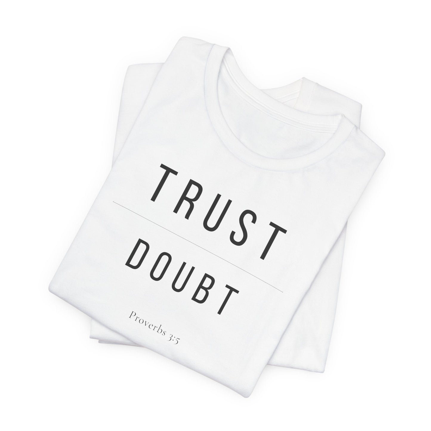 Trust Over Doubt T-Shirt — Proverbs 3:5