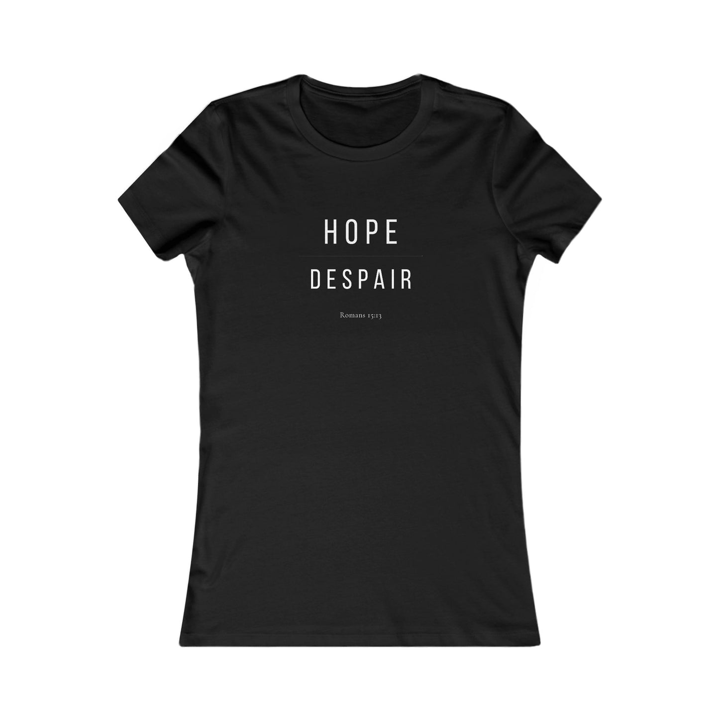 Hope Over Despair Women's T-Shirt — Romans 15:13