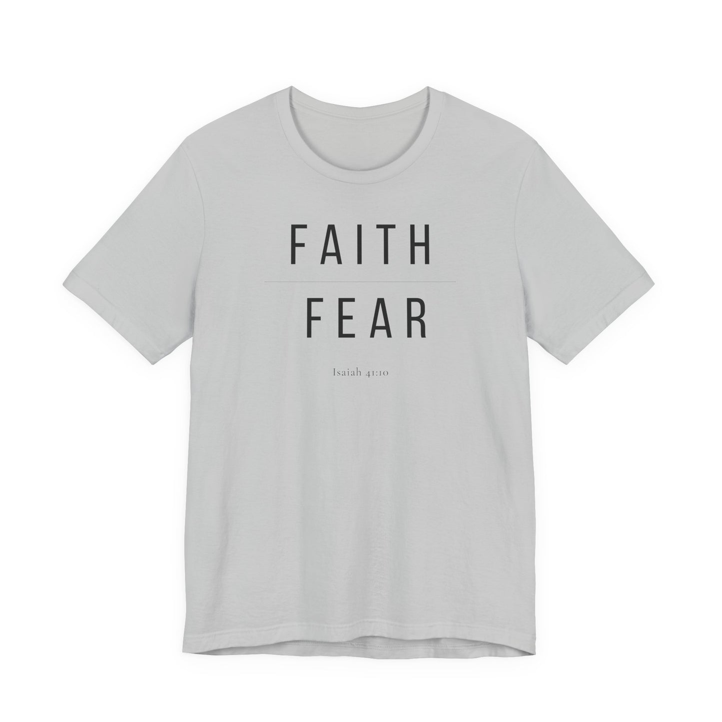 Faith Over Fear T-Shirt — Isaiah 41:10
