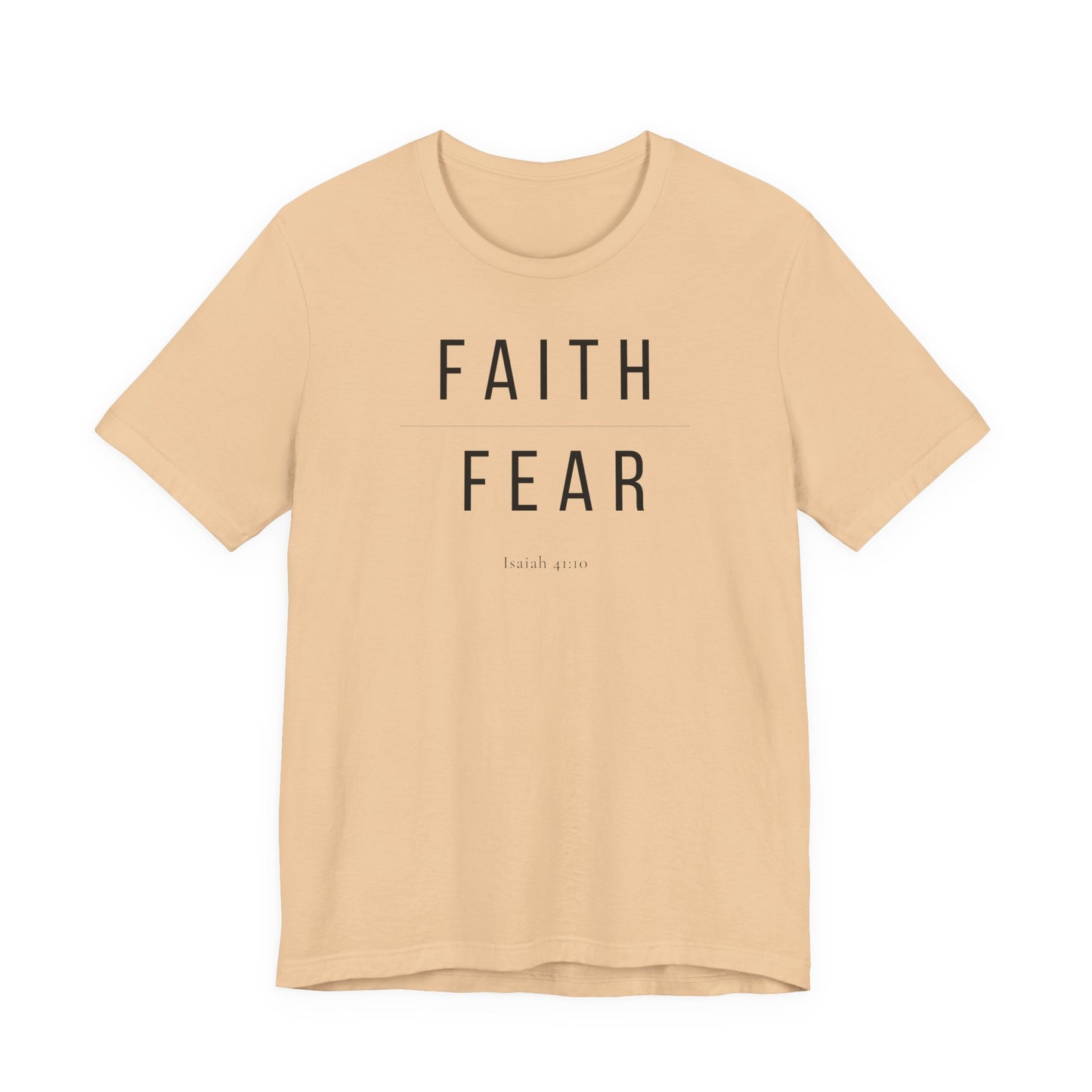Faith Over Fear T-Shirt — Isaiah 41:10