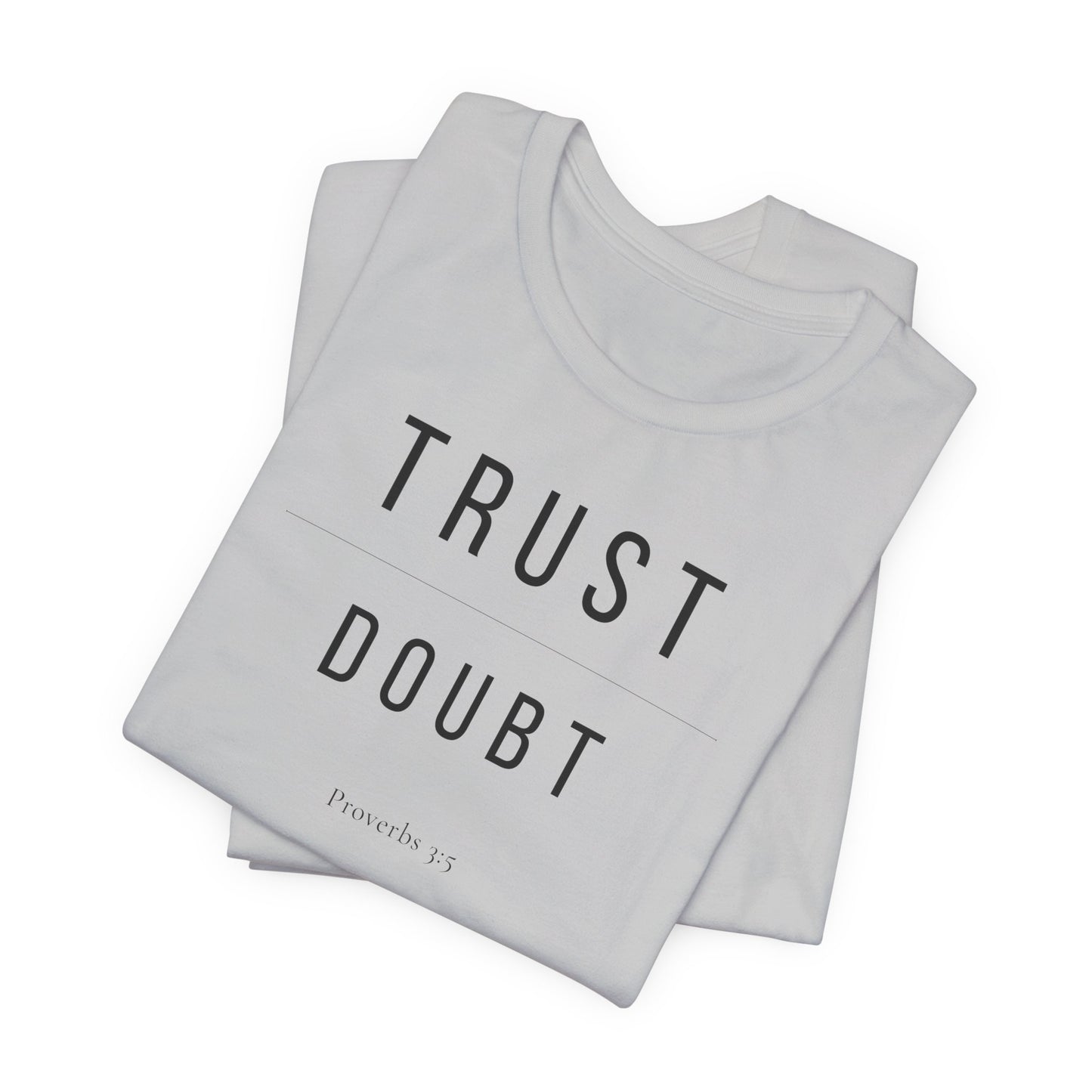 Trust Over Doubt T-Shirt — Proverbs 3:5