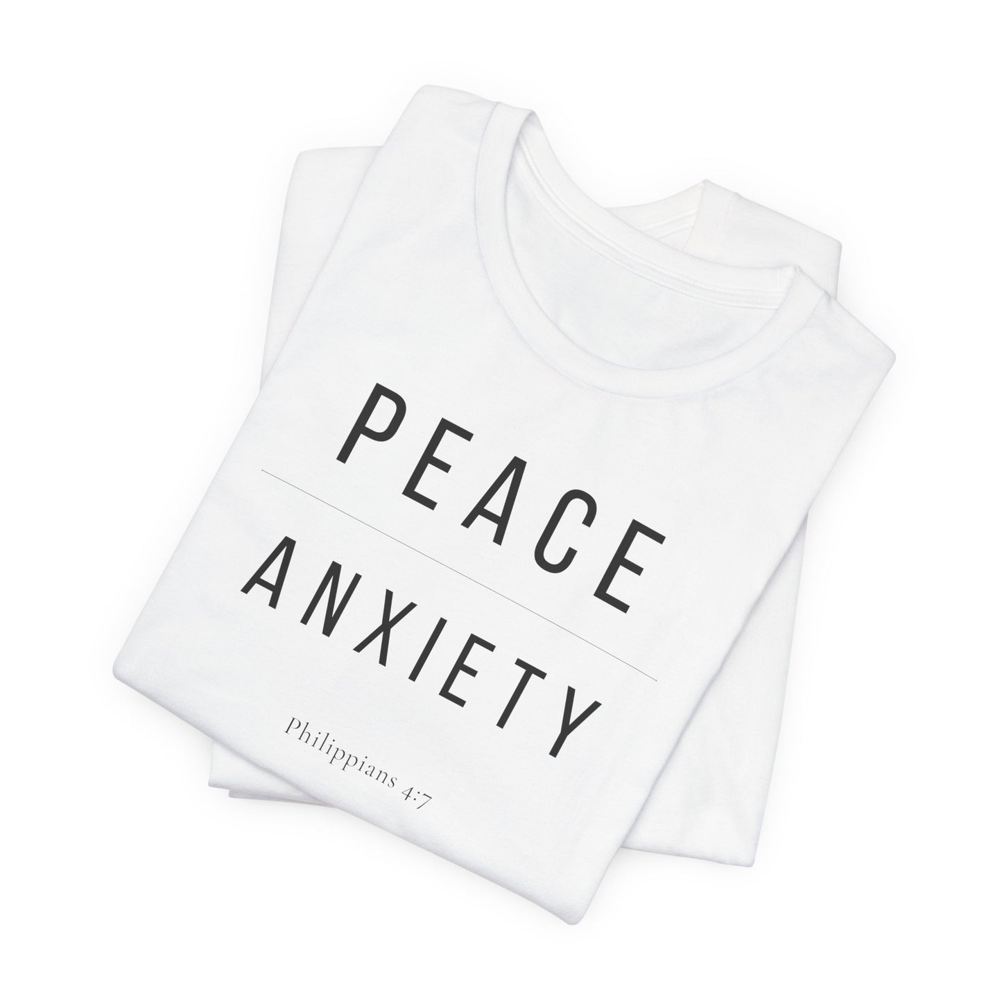 Peace Over Anxiety T-Shirt — Philippians 4:7