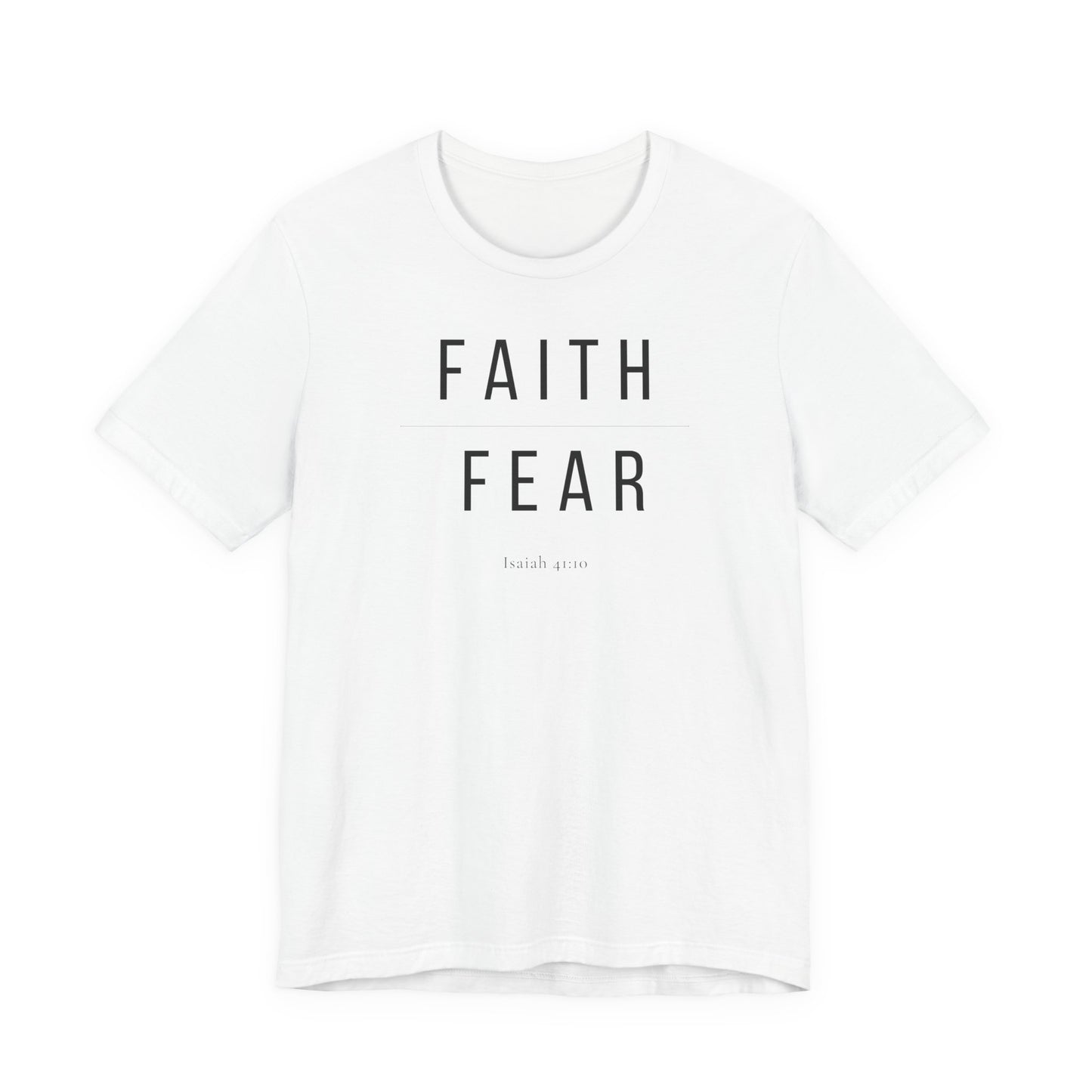 Faith Over Fear T-Shirt — Isaiah 41:10