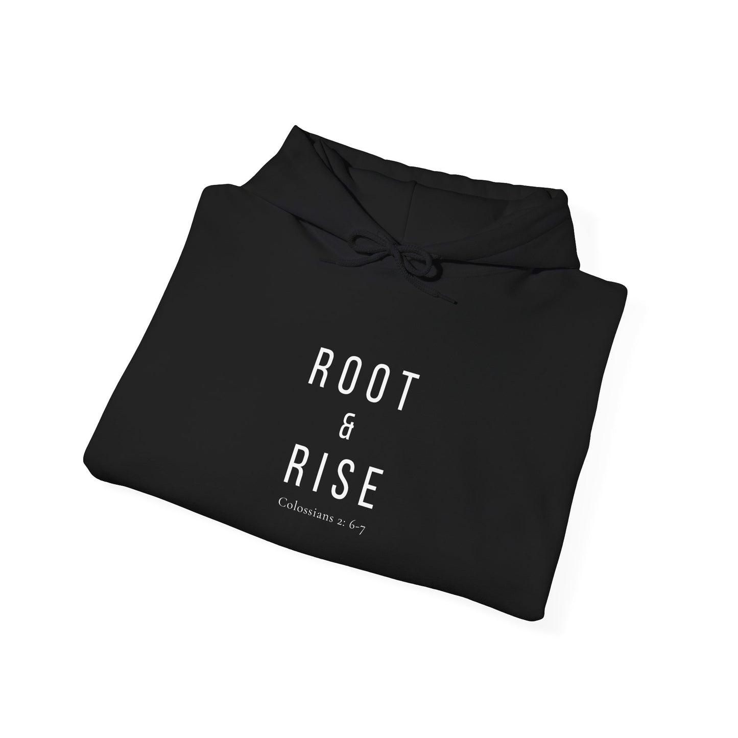 Root and Rise Christian Hoodie — Colossians 2:6-7 Gildan 18500 Unisex Sweatshirt
